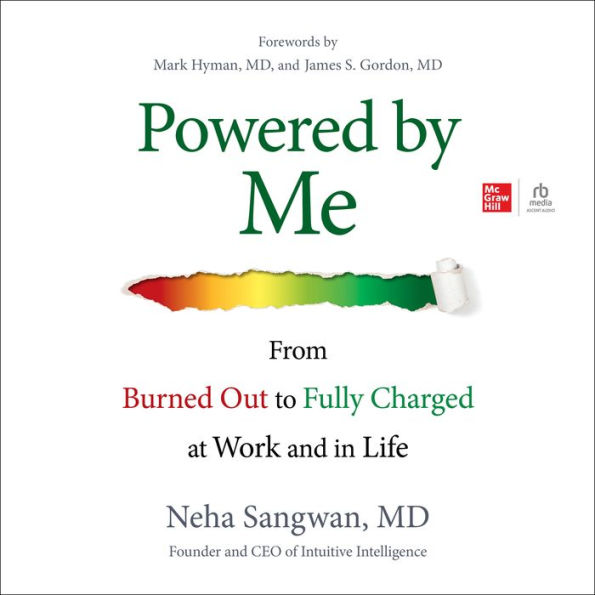 Powered by Me: From Burned Out to Fully Charged at Work and in Life