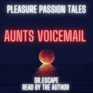 PLEASURE PASSION TALES: AUNT'S VOICEMAIL