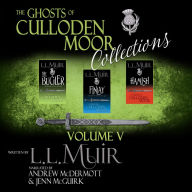 The Ghosts of Culloden Moor Collections: Volume V The