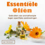 Essentie¿le olie¿n: Gebruiken, voordelen en tips voor aromatherapie (Dutch Edition)