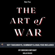 Summary: The Art of War: by Sun Tzu: Key Takeaways, Summary & Analysis Included