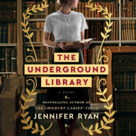 The Underground Library: A Novel