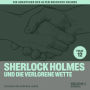 Sherlock Holmes und die verlorene Wette (Die Abenteuer des alten Sherlock Holmes, Folge 12)