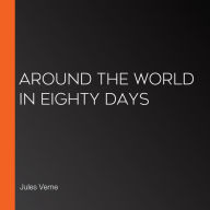 Around The World In Eighty Days