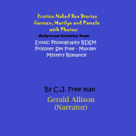 Erotica Naked Sex Stories Carmen, Marilyn and Pamela with Photos: Hollywood Celebrity Nude Erotic Photography BDSM Prisoner Set Free - Murder Mystery Romance