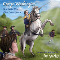 George Washington: First in the Hearts of His Countrymen