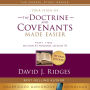 Your Study of the Doctrine and Covenants Made Easier Part Two: Section 43 Through Section 93