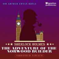 The Adventure of the Norwood Builder: Sherlock Holmes