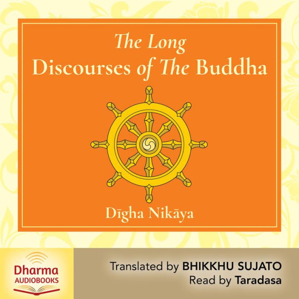 The Long Discourses of the Buddha: A Translation of the D¿gha Nik¿ya