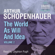 The World as Will and Idea: Volume 2