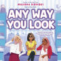 Any Way You Look