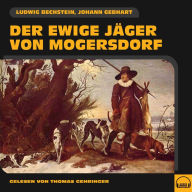 Der ewige Jäger von Mogersdorf