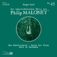 Die haarsträubenden Fälle des Philip Maloney, No.45: Das Künstlerheim, Durch die Blume, Mord im Parkhaus