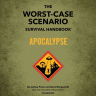 The Worst-Case Scenario Survival Handbook: Apocalypse