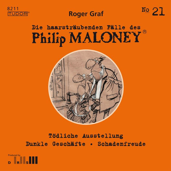 Die haarsträubenden Fälle des Philip Maloney, No.21: Tödliche Ausstellung, Dunkle Geschäfte, Schadenfreude