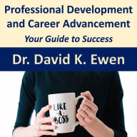 Professional Development and Career Advancement: Your Guide to Success