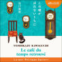 Le café du temps retrouvé