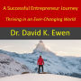 A Successful Entrepreneur Journey: Thriving in an Ever-Changing World