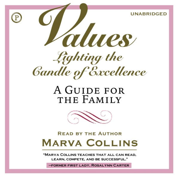 Values: Lighting the Candle of Excellence, A Practical Guide for the Family
