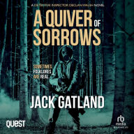 A Quiver of Sorrows: DI Declan Walsh Crime Thrillers Book 12