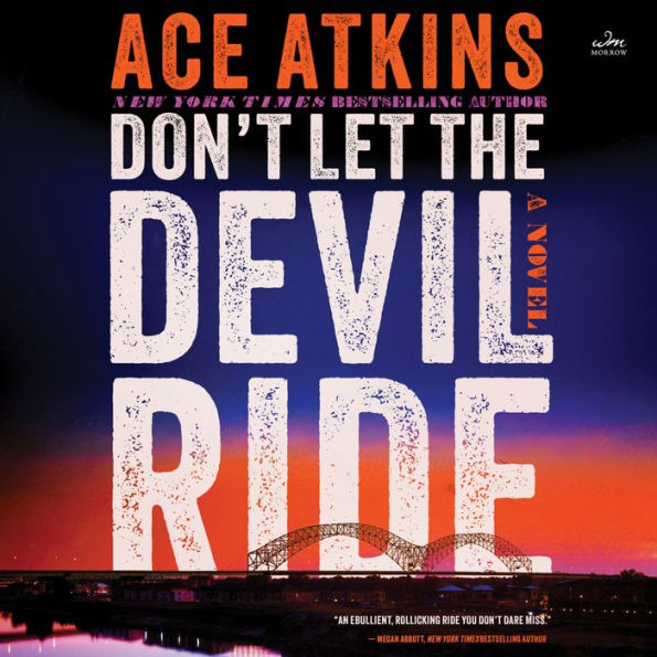 Don't Let the Devil Ride: A Novel