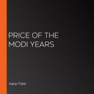 Price of the Modi Years