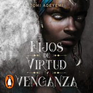 Hijos de virtud y venganza (El legado de Orïsha 2) / Children of Virtue and Vengeance