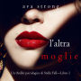 L'altra moglie (Un thriller psicologico di Stella Fall-Libro 1): Digitally narrated using a synthesized voice