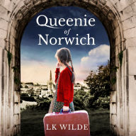 Queenie of Norwich: A compelling tale based on the true story of one woman's quest to beat the odds.