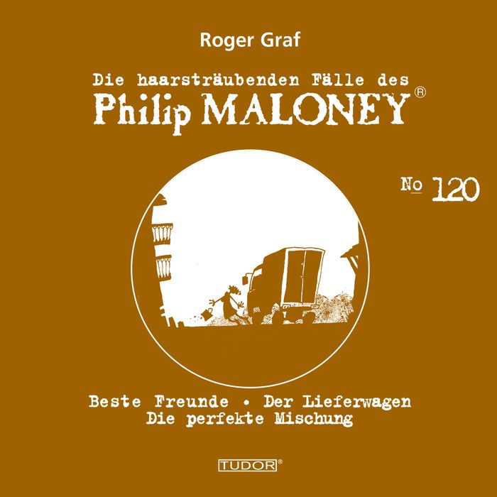 Die haarsträubenden Fälle des Philip Maloney, No.120: Beste Freunde, Der Lieferwagen, Die perfekte Mischung