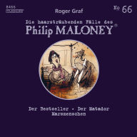 Die haarsträubenden Fälle des Philip Maloney, No.66: Der Bestseller, Der Matador, Marsmenschen