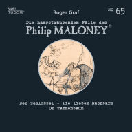 Die haarsträubenden Fälle des Philip Maloney, No.65: Der Schlüssel, Die lieben Nachbarn, Oh Tannenbaum