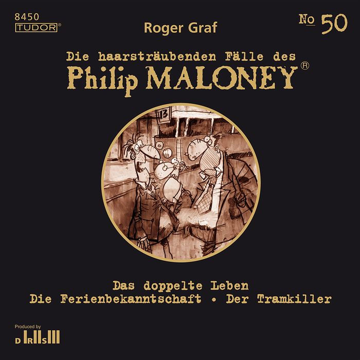 Die haarsträubenden Fälle des Philip Maloney, No.50: Das doppelte Leben, Die Ferienbekanntschaft, Der Tramkiller