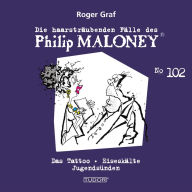 Die haarsträubenden Fälle des Philip Maloney, No.102: Das Tattoo, Eiseskälte, Jugendsünden