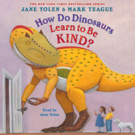 How Do Dinosaurs Learn to Be Kind?