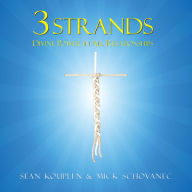 3 Strands: Divine Power in All Relationships