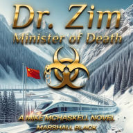 Dr. Zim Minister of Death: A Mike McHaskell Novel Book Two