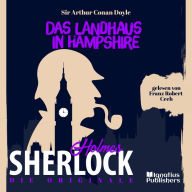 Die Originale: Das Landhaus in Hampshire: Sherlock Holmes