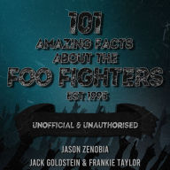 101 Amazing Facts About the Foo Fighters