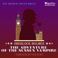 The Adventure of the Sussex Vampire: Sherlock Holmes