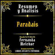 Resumen Y Analisis - Paradais: Basado En El Libro De Fernanda Melchor (Edicion Extendida)
