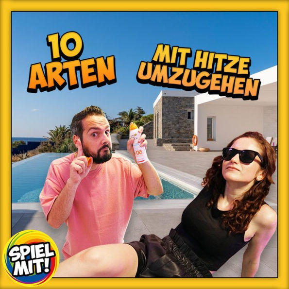 10 Arten mit Hitze umzugehen