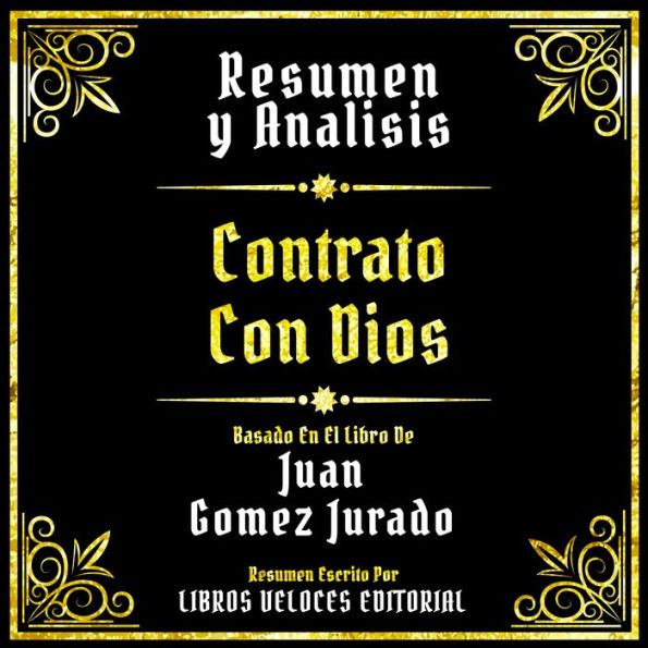 Resumen Y Analisis - Contrato Con Dios: Basado En El Libro De Juan Gomez Jurado (Edicion Extendida)