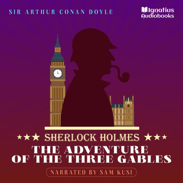 The Adventure of the Three Gables: Sherlock Holmes by Arthur Conan ...