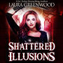 Shattered Illusions