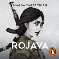 Rojava: Una joven armenia busca encontrar a su verdadero padre en el corazón de Medio Oriente. Un ejército de mujeres le enseña que nada en la vida se consigue sin luchar