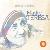 La Madre Teresa (Abridged)