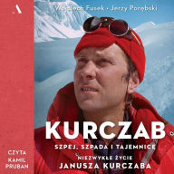 Kurczab, szpada, szpej i tajemnice: Niezwyk¿e ¿ycie Janusza Kurczaba