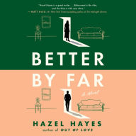 Better by Far: A Novel