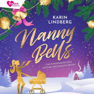 Nanny Bells: Ein Kindermädchen unterm Weihnachtsbaum